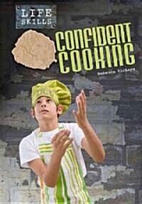Confident Cooking (Library Binding)