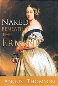 Naked Beneath the Ermine (Paperback)