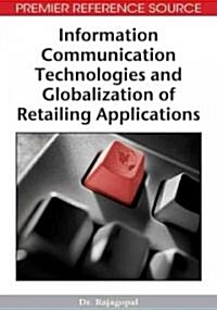 Information Communication Technologies and Globalization of Retailing Applications (Hardcover)