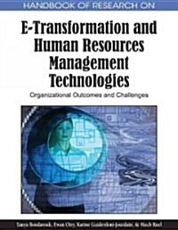 Handbook of Research on E-Transformation and Human Resources Management Technologies: Organizational Outcomes and Challenges (Hardcover)