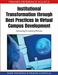 Institutional Transformation Through Best Practices in Virtual Campus Development: Advancing E-Learning Policies (Hardcover)