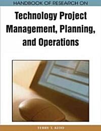 Handbook of Research on Technology Project Management, Planning, and Operations (Hardcover)