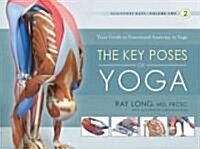 The Key Poses of Yoga (Paperback)