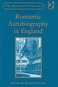 Romantic Autobiography in England (Hardcover)