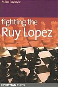 Fighting the Ruy Lopez (Paperback)