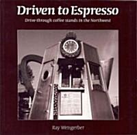 Driven to Espresso (Paperback)