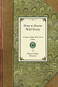 How to Know Wild Fruits (Paperback)