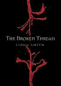 The Broken Thread (Paperback, 1st)