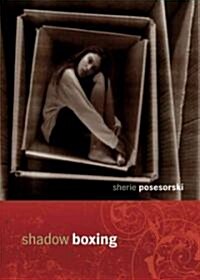 Shadow Boxing (Paperback, 1st)