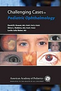 Challenging Cases in Pediatric Ophthalmology (Paperback)