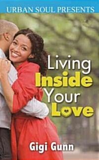 Living Inside Your Love (Paperback)