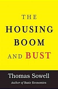 The Housing Boom and Bust (Hardcover, 1st)