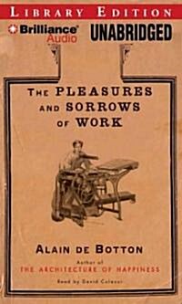 The Pleasures and Sorrows of Work (MP3 CD, Library)