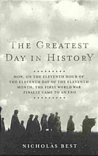 The Greatest Day in History (Paperback, 1st)