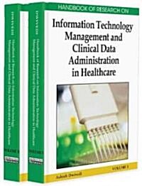 Handbook of Research on Information Technology Management and Clinical Data Administration in Healthcare, 2-Volume Set                                 (Hardcover)