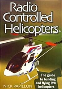 Radio Controlled Helicopters (Paperback, Reprint)