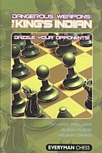 The Kings Indian : Dazzle Your Opponents! (Paperback)