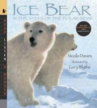 Ice Bear: In the Steps of the Polar Bear [With CD (Audio)] (Paperback) - In the Steps of the Polar Bear