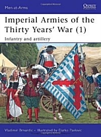 Imperial Armies of the Thirty Years War (Paperback)