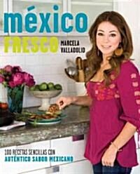 Mexico fresco/ Fresh Mexico (Paperback)