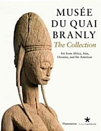 Musee Du Quai Branly: Art from Africa, Asia, Oceania, and the Americas (Hardcover)