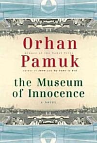 The Museum of Innocence (Hardcover, 1st, Deckle Edge)