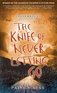 The Knife of Never Letting Go (Paperback, Reprint)