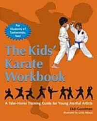 The Kids Karate Workbook: A Take-Home Training Guide for Young Martial Artists (Paperback)