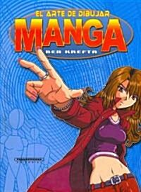 El Arte De Dibujar Manga/ The Art of Drawing Manga (Paperback)