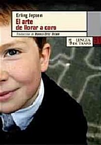 El arte de llorar a coro/ The Art of Crying Along (Paperback)