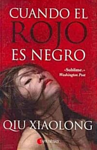 Cuando el rojo es negro/ When Red Is Black (Paperback, Translation)