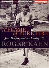 A Flame of Pure Fire: Jack Dempsey and the Roaring 20s (Audio CD)