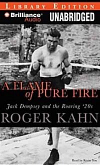 A Flame of Pure Fire: Jack Dempsey and the Roaring 20s (MP3 CD, Library)