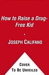 [중고] How to Raise a Drug Free Kid (Paperback)