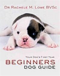 Beginners Dog Guide (Paperback)