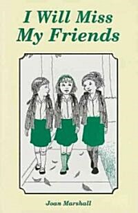 I Will Miss My Friend (Hardcover)