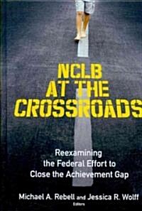 NCLB at the Crossroads (Hardcover)