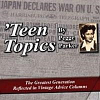 teen Topics by Pegge Parker (Paperback, 1st)