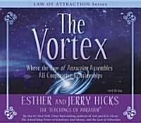 The Vortex: Where the Law of Attraction Assembles All Cooperative Relationships (Audio CD)