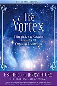 [중고] The Vortex: Where the Law of Attraction Assembles All Cooperative Relationships [With CD (Audio)] (Paperback)