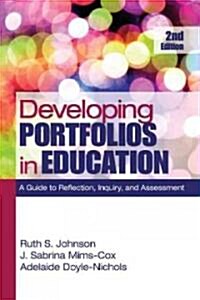 Developing Portfolios in Education: A Guide to Reflection, Inquiry, and Assessment [With CDROM] (Paperback, 2)