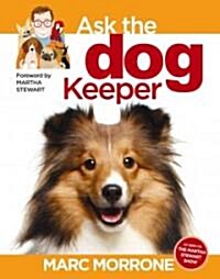 Marc Morrones Ask the Dog Keeper (Paperback)