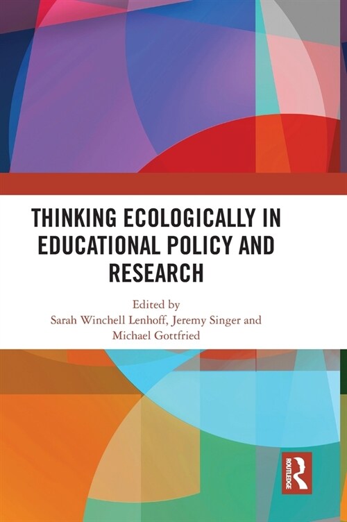 Thinking Ecologically in Educational Policy and Research (Hardcover, 1)