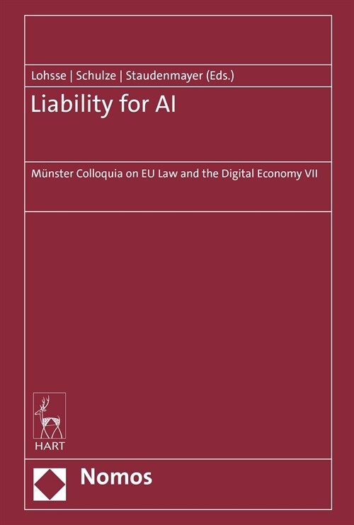Liability for AI: M?ster Colloquia on Eu Law and the Digital Economy VII (Hardcover)