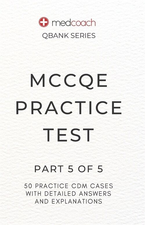 MCCQE Practice Test: Part 5 of 5 (Paperback)