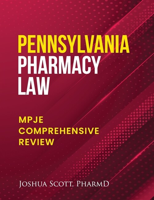 Pennsylvania Pharmacy Law: Mpje Comprehensive Review (Paperback)