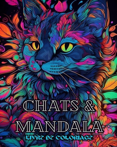 Chats avec Mandalas - Livre de coloriage pour adultes. Belles pages ?colorier: Pour adultes. Relaxation et soulagement du stress (Paperback)