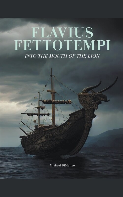 Flavius Fettotempi: Into the Mouth of the Lion (Paperback)