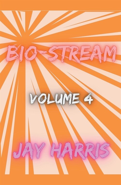 Bio-Stream Volume 4 (Paperback)