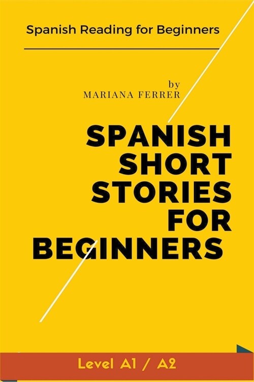 Spanish Short Stories for Beginners: Spanish Reading for Beginners (Paperback)